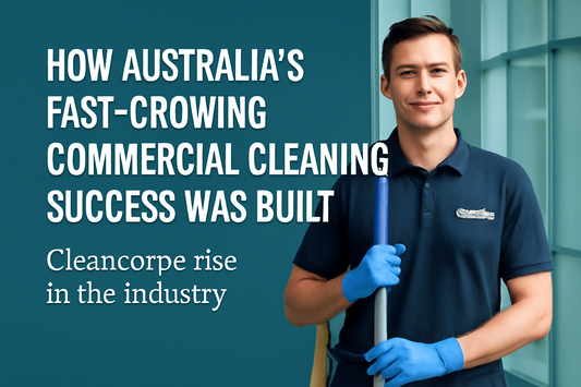 How Australia's Fast Growing Commercial Cleaning Success Was Built